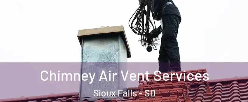  Chimney Air Vent Services Sioux Falls - SD