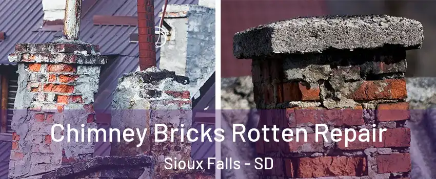  Chimney Bricks Rotten Repair Sioux Falls - SD
