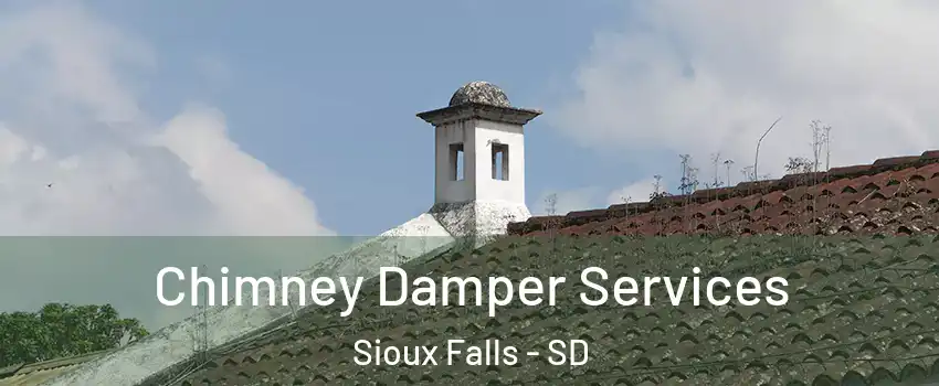  Chimney Damper Services Sioux Falls - SD