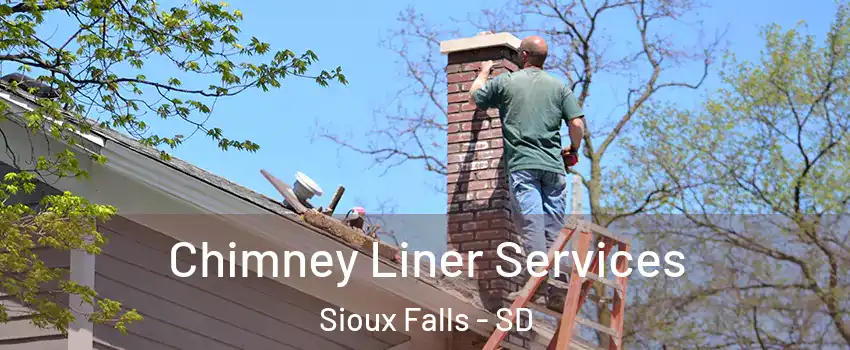  Chimney Liner Services Sioux Falls - SD
