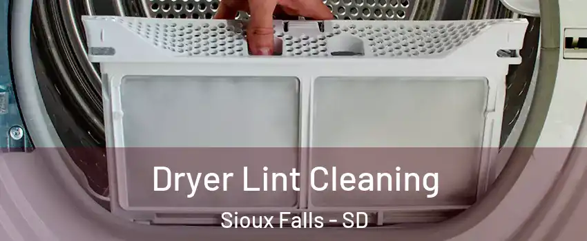  Dryer Lint Cleaning Sioux Falls - SD