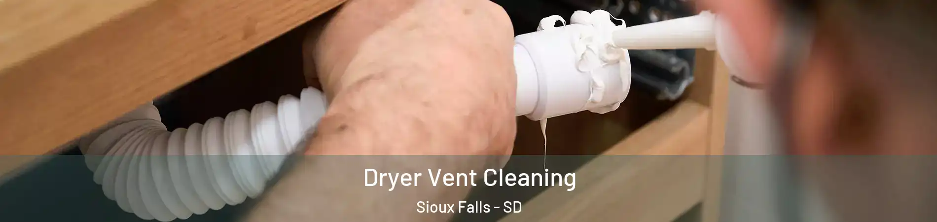  Dryer Vent Cleaning Sioux Falls - SD