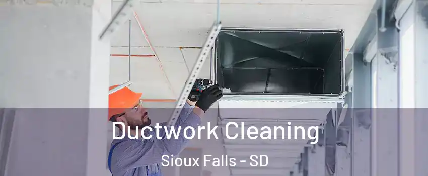  Ductwork Cleaning Sioux Falls - SD