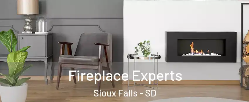  Fireplace Experts Sioux Falls - SD