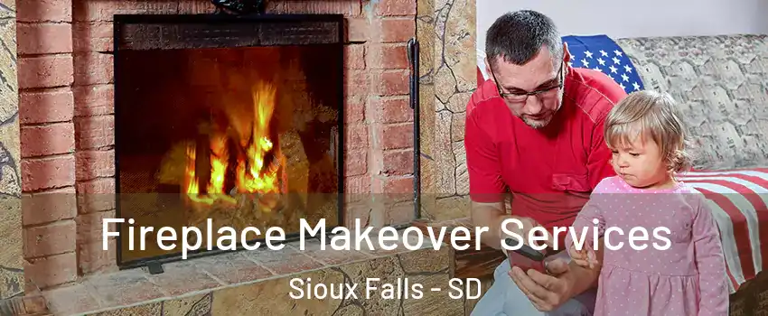  Fireplace Makeover Services Sioux Falls - SD