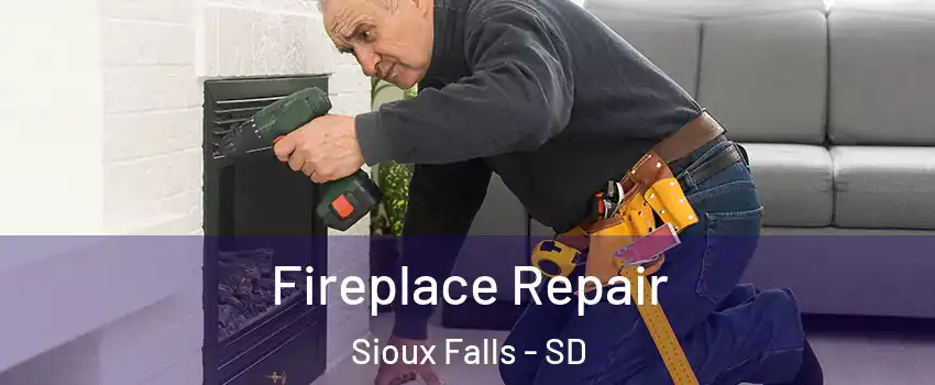  Fireplace Repair Sioux Falls - SD
