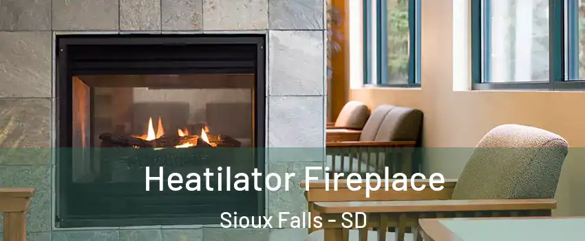  Heatilator Fireplace Sioux Falls - SD