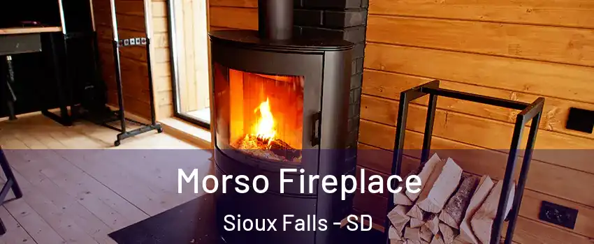  Morso Fireplace Sioux Falls - SD