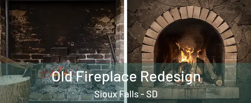  Old Fireplace Redesign Sioux Falls - SD