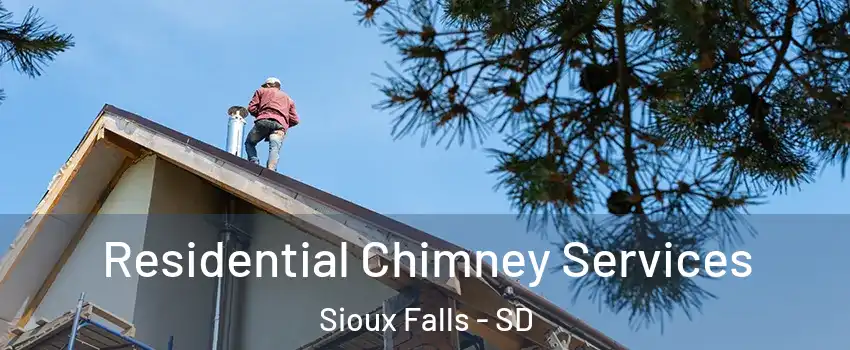  Residential Chimney Services Sioux Falls - SD