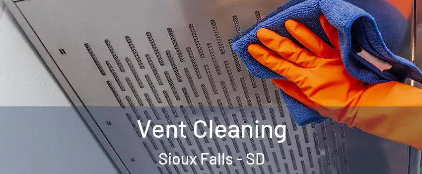  Vent Cleaning Sioux Falls - SD